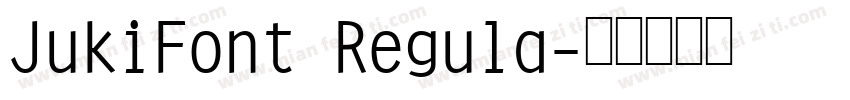JukiFont Regula字体转换